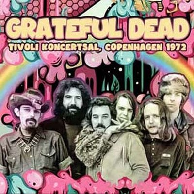 Cover for Grateful Dead · Tivoli Koncertsal Copenhagen 1972 (CD) (2023)