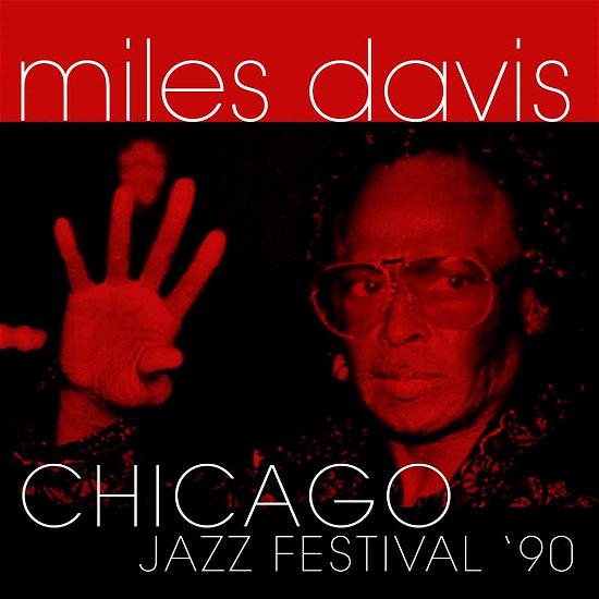 Chicago Jazz Festival 1990 - Miles Davis - Musik - Hihat - 5297961304925 - 1 juli 2016