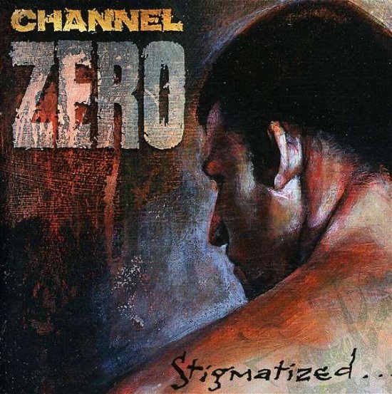 Cover for Channel Zero · Stigmatized for Life (CD) (1994)