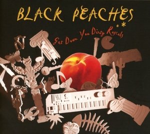 Cover for Black Peaches · Get Down You Dirty Rascals (CD) [Digipak] (2016)