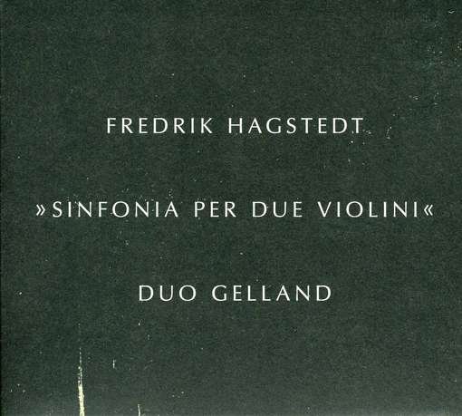 Cover for Hagstedt / Duo Gelland · Sinfonia Per Due Violini (CD) (2012)