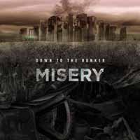 Cover for Down to the Bunker · Misery (CD) (2019)