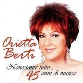 Nonostante Tutto - Orietta Berti - Muziek - SELF DISTRIBUZIONE - 8019991872925 - 30 november 2010