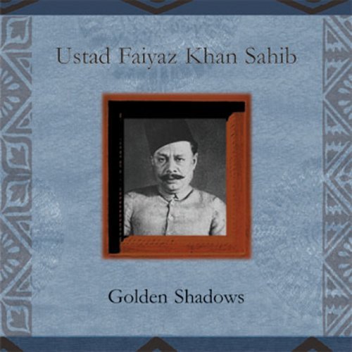 Cover for Faiyaz Khan Sahib · Golden Shadows (CD) (2004)