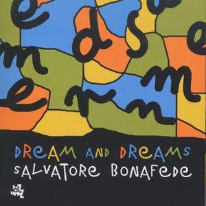 Cover for Salvatore Bonafede · Dreams And Dreams (CD) (2007)