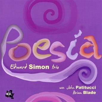 Poesia - Edward Simon - Musik - CAMJAZZ - 8024709781925 - 15. juni 2009