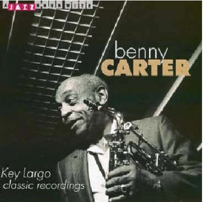 Cover for Benny Carter · Key Largo Classic Recordings (CD) (2005)