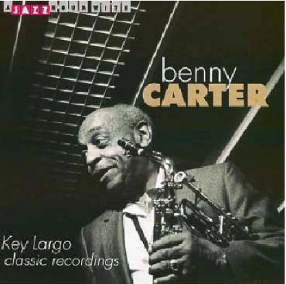 Key Largo Classic Recordings - Benny Carter - Musikk - JAZZ HOUR WITH - 8712177047925 - 7. juli 2005