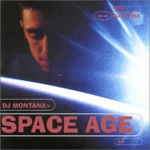 Space Age 3.0 - DJ Montana - Música - BLACK HOLE - 8715197000925 - 2 de mayo de 2000