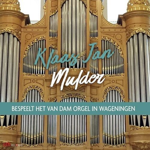 Cover for Klaas Jan Mulder · Bespeelt Het Van Dam Orgel In Wageningen (CD) (2018)