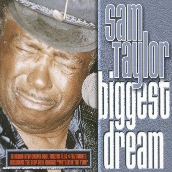 Cover for Sam Taylor · Biggest Dream (CD)