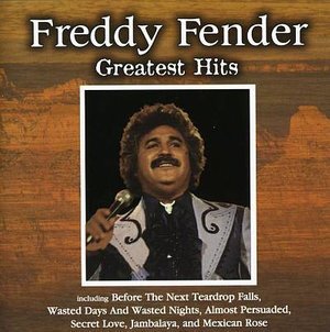 Greatest Hits - Freddy Fender - Music - MASTER SONG - 9316797512925 - August 7, 2003