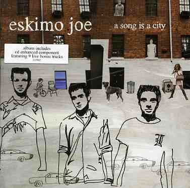 Cover for Eskimo Joe · A Song Is A City + 9 Live (CD) (2004)