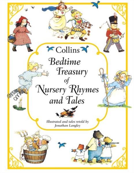 Collins Bedtime Treasury of Nursery Rhymes and Tales - Jonathan Langley - Kirjat - HarperCollins Publishers - 9780001982925 - maanantai 2. marraskuuta 1998