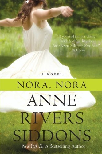 Cover for Anne Rivers Siddons · Nora, Nora: a Novel (Pocketbok) [Reprint edition] (2009)