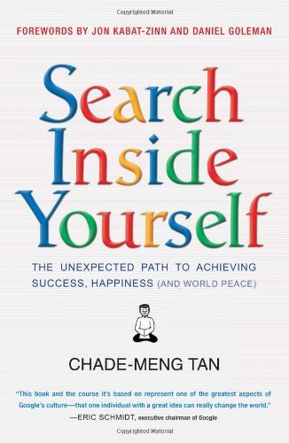 Cover for Chade-Meng Tan · Search Inside Yourself: The Unexpected Path to Achieving Success, Happiness (and World Peace) (Gebundenes Buch) [1st Printing edition] (2012)
