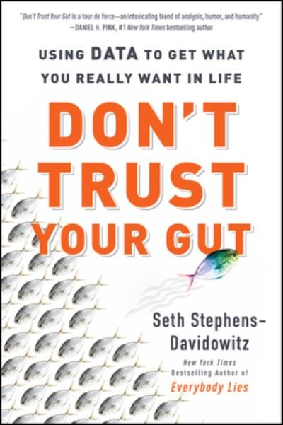 Cover for Seth Stephens-Davidowitz · Don't Trust Your Gut: Using Data to Get What You Really Want in Life (Paperback Bog) (2023)
