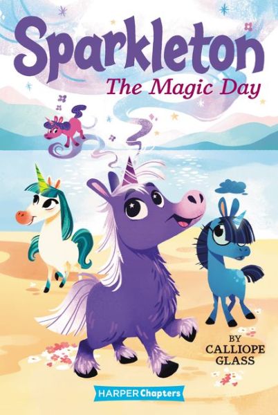 Cover for Calliope Glass · Sparkleton #1: The Magic Day - HarperChapters (Hardcover Book) (2020)