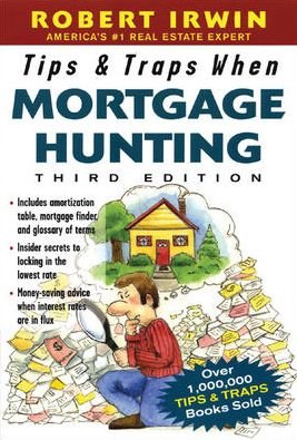 Cover for Robert Irwin · Tips and Traps when Mortgage Hunting - Tips and Traps (Taschenbuch) [3 Rev edition] (2005)
