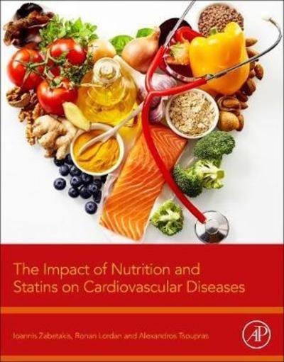 Cover for Zabetakis, Ioannis (Lecturer and Course Leader, Biological Sciences, Department of Biological Sciences, University of Limerick, Limerick, Ireland) · The Impact of Nutrition and Statins on Cardiovascular Diseases (Taschenbuch) (2019)