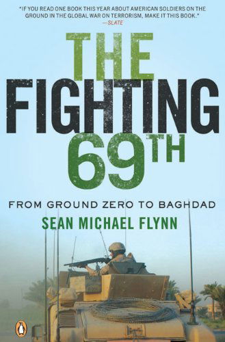 Cover for Sean Michael Flynn · The Fighting 69th: From Ground Zero to Baghdad (Paperback Book) [Reprint edition] (2008)