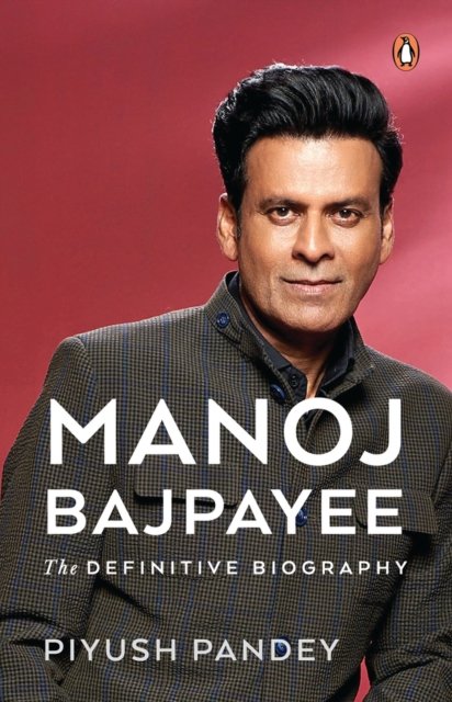 Cover for Piyush Pandey · Manoj Bajpayee: The Definitive Biography (Paperback Bog) (2024)