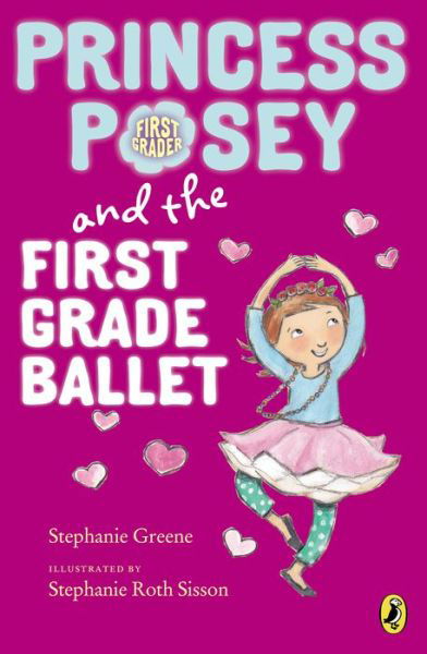 Cover for Stephanie Greene · Princess Posey and the First Grade Ballet - Princess Posey, First Grader (Pocketbok) (2014)