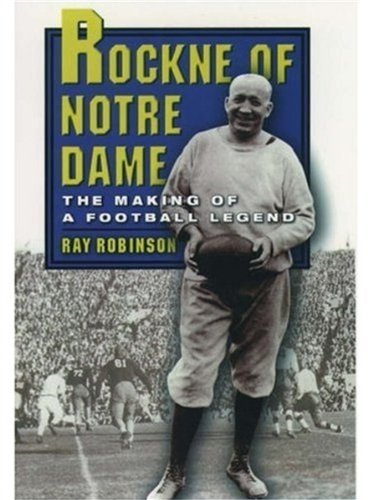 Cover for Ray Robinson · Rockne of Notre Dame: The Making of a Football Legend (Paperback Book) (2002)