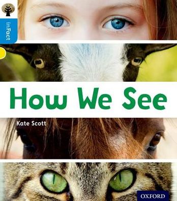 Cover for Kate Scott · Oxford Reading Tree inFact: Oxford Level 3: How We See - Oxford Reading Tree inFact (Paperback Bog) (2016)