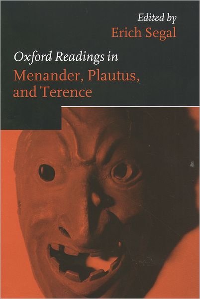 Cover for Erich Segal · Oxford Readings in Menander, Plautus, and Terence - Oxford Readings in Classical Studies (Gebundenes Buch) (2002)