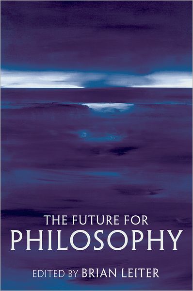 Cover for Brian Leiter · The Future for Philosophy (Paperback Book) (2006)