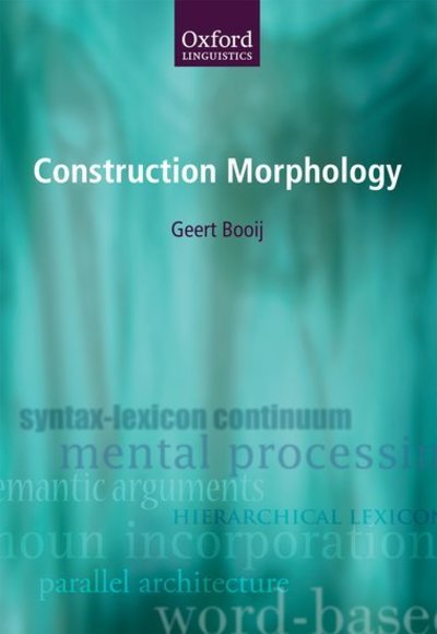 Cover for Booij, Geert (, Leiden University Center of Linguistics) · Construction Morphology (Paperback Book) (2010)