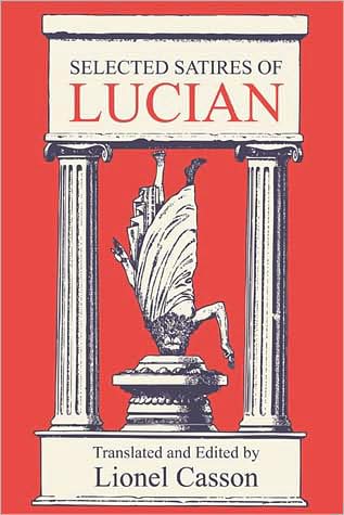 Selected Satires of Lucian - Lionel Casson - Books - Taylor & Francis Inc - 9780202361925 - August 15, 2008