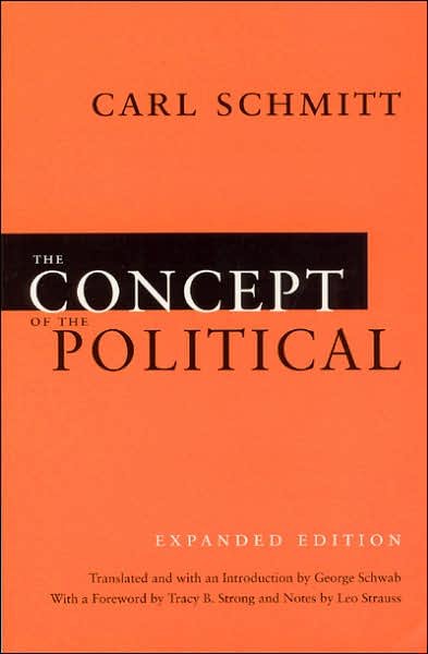 Cover for Carl Schmitt · The Concept of the Political – Expanded Edition (Paperback Book) [Enlarged edition] (2007)
