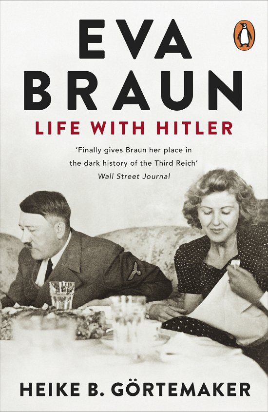 Cover for Heike B. Gortemaker · Eva Braun: Life With Hitler (Paperback Book) (2012)