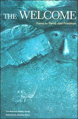 The Welcome - National Poetry Series - David Friedman - Livros - University of Illinois Press - 9780252072925 - 25 de janeiro de 2006