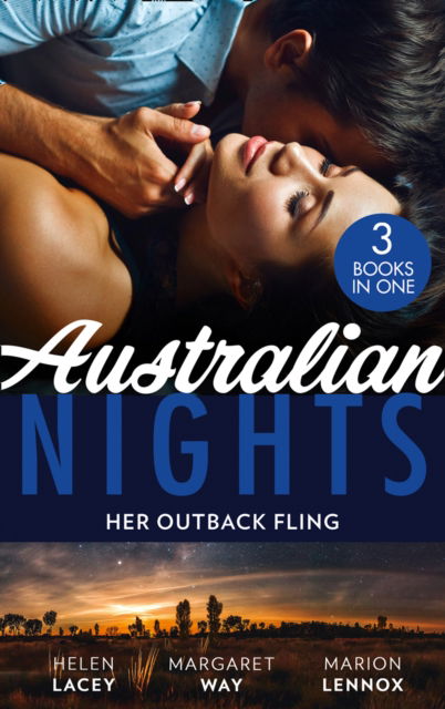 Cover for Helen Lacey · Australian Nights: Her Outback Fling: Once Upon a Bride / Her Outback Commander / the Doctor &amp; the Runaway Heiress (Paperback Book) (2021)