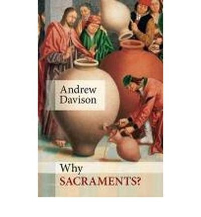 Cover for Dr Andrew Davison · Why Sacraments? (Paperback Book) (2013)