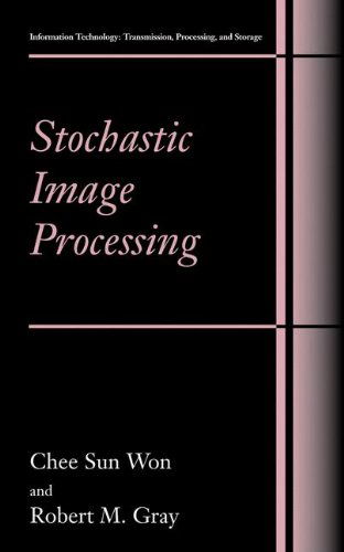 Cover for Chee Sun Won · Stochastic Image Processing - Information Technology: Transmission, Processing and Storage (Gebundenes Buch) [2004 edition] (2004)