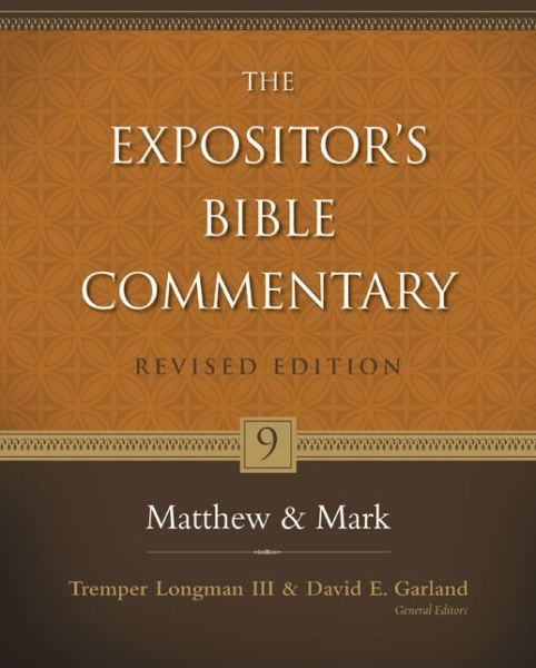 Matthew and Mark - Expositor's Bible commentary - Longman, Tremper, III - Books - Zondervan - 9780310268925 - November 6, 2010