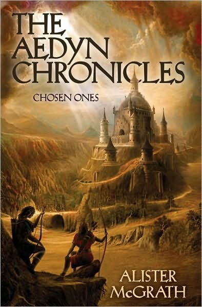 Cover for Alister E. McGrath · Chosen Ones - The Aedyn Chronicles (Paperback Bog) [Reprint edition] (2011)