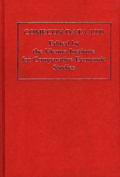 Cover for Institute Vienna · COMECON Data 1990 (Hardcover Book) (1991)