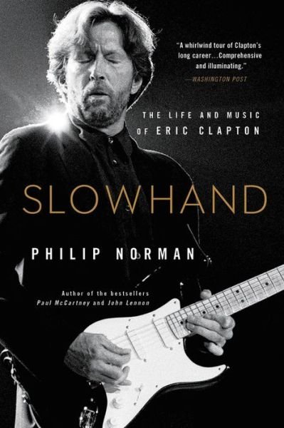 Cover for Philip Norman · Slowhand The Life and Music of Eric Clapton (Hardcover bog) (2018)