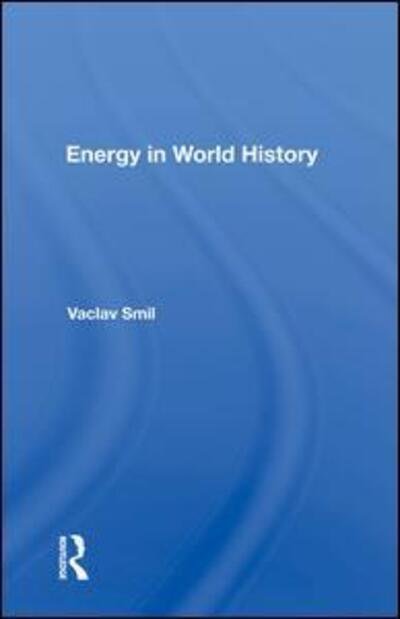 Cover for Vaclav Smil · Energy In World History (Hardcover bog) (2019)