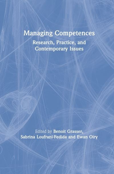 Cover for Grasser Benoit · Managing Competences: Research, Practice, and Contemporary Issues (Innbunden bok) (2020)