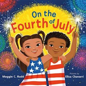 On The Fourth Of July - Maggie C. Rudd - Books - - 9780374392925 - May 6, 2025