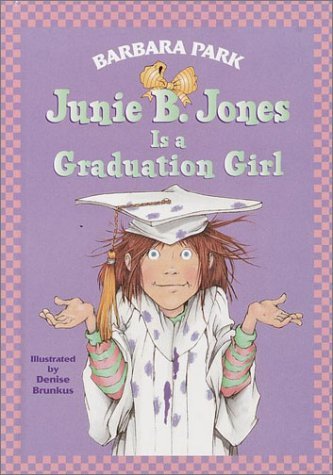 Cover for Barbara Park · Junie B. Jones is a Graduation Girl (Junie B. Jones 17, Library Binding) (Hardcover bog) (2001)