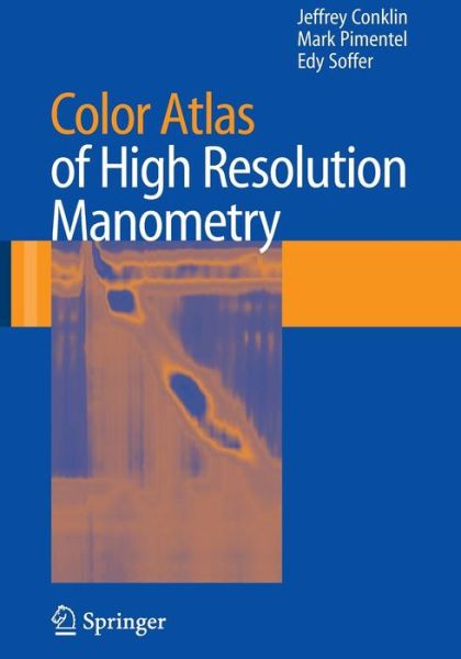 Jeffrey Conklin · Color Atlas of High Resolution Manometry (Taschenbuch) [2009 edition] (2009)