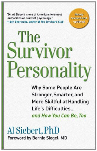 Cover for Siebert, Al, Ph.D. (Al Siebert) · Survivor Personality: Why Some People are Stronger, Smarter, and More Skillful at Handling Life's Difficulties... and How You Can be, Too (Paperback Book) [1 Rev Upd edition] (2010)