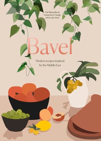 Cover for Ori Menashe · Bavel: Modern Recipes Inspired by the Middle East (Hardcover Book) (2021)